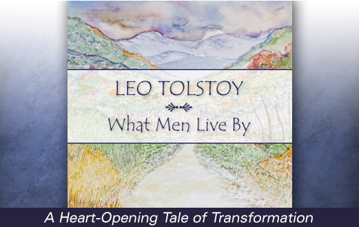 Leo Tolstoy What Men Live By