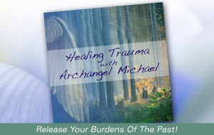 Healing Trauma With Archangel Michael