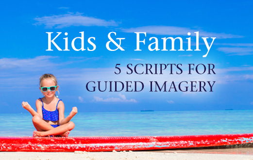 Guided Imagery Scripts for Children